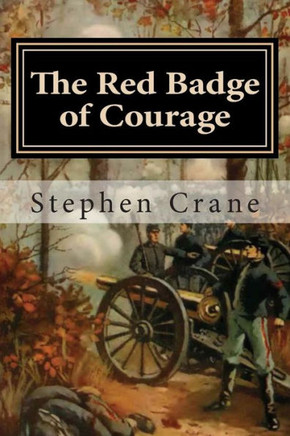 The Red Badge of Courage: An Episode of the American Civil War : 9781494739126