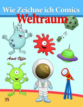 Wie Zeichne ich Comics - Weltraum: Zeichnen Becher: Zeichnen fer Anfanger Becher