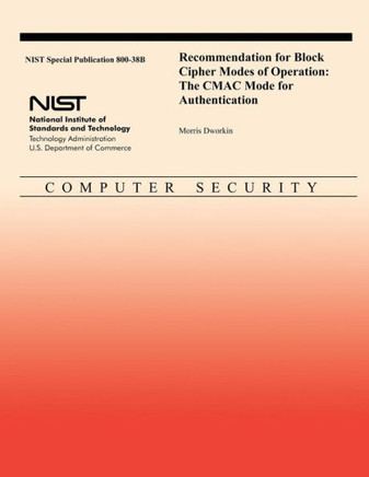 Recommendation for Block Cipher Modes of Operation: The CMAC Mode for Authentication