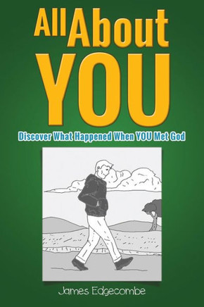 All About YOU: Discover What Happened When YOU Met God (Children's Illustration Book)
