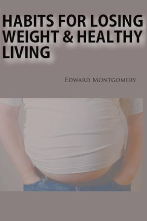 Habits for Losing Weight & Healthy Living