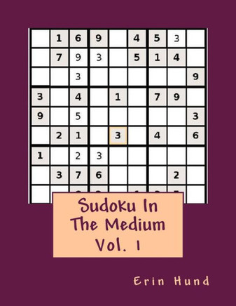 Sudoku In The Medium Vol. 1 : 9781494783310