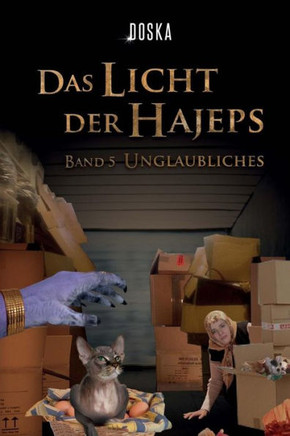 Das Licht der Hajeps: Unglaubliches