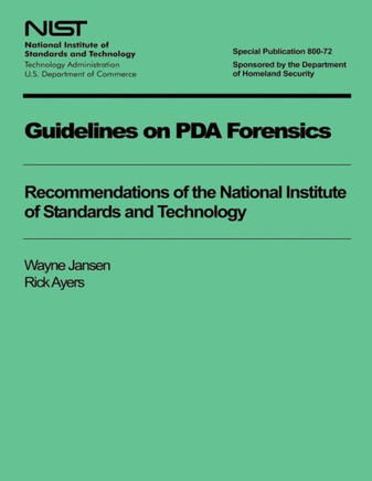 Guidelines on PDA Forensics: Recommendations of the National Institute of Standards and Technology