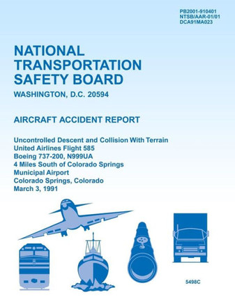 Aircraft Accident Report Uncontrolled Descent and Collision With Terrain United Airlines Flight 585 Boeing 737-200, N999UA 4 Miles South of Colorado S