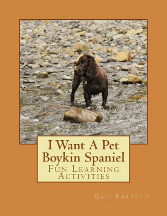 I Want A Pet Boykin Spaniel: Fun Learning Activities
