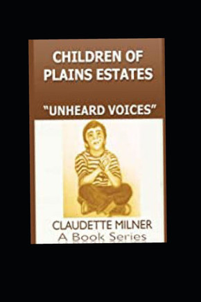 Children of Plains Estates series: Unheard Voices