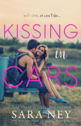 Kissing In Cars (The Kiss And Make Up Series)
