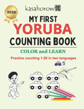 My First Yoruba Counting Book: Colour and Learn 1 2 3