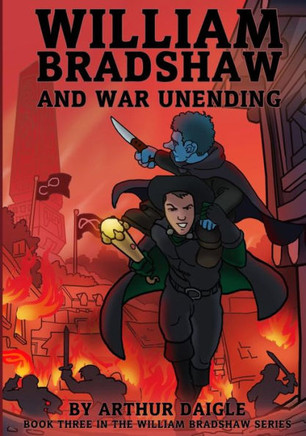 William Bradshaw And War Unending
