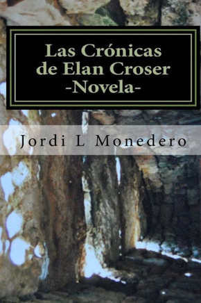 Las Cranicas de Elan Croser - Vol I: El Nacimiento de una Nacian