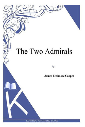 The Two Admirals : 9781494817312