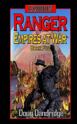Exodus: Empires at War: Book 5: Ranger