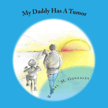 My Daddy Has A Tumor
