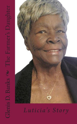 The Farmer's Daughter: Luticia's Story
