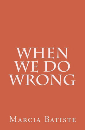 When We Do Wrong