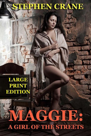 Maggie: A Girl of the Streets - Large Print Edition - Large Print