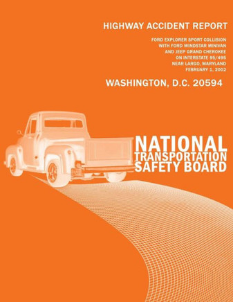 Highway Accident Report: Ford Explorer Sport Collision With Ford Windstar Minivanand Jeep Grand Cherokeeon Interstate 95/495Near Largo, Marylan