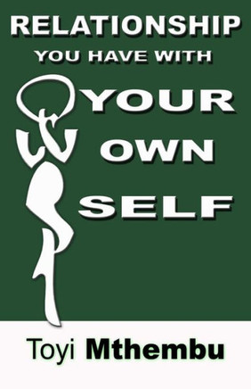 Relationship you have with your own self