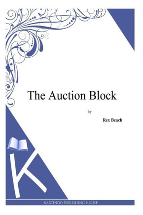 The Auction Block : 9781494887773