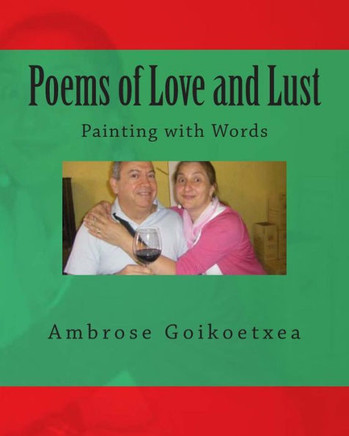 Poems of Love and Lust: Painting with Words