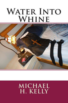 Water Into Whine