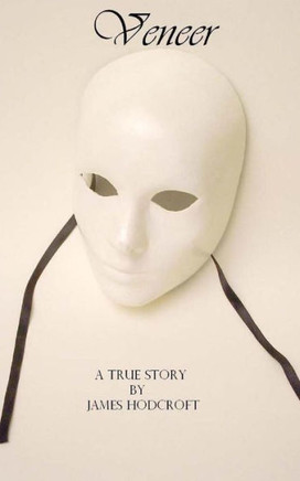 Veneer: A true story, By James Hodcroft