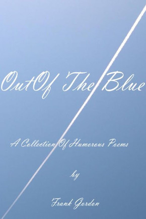 Out of the Blue: A Collection of Humorous Poems