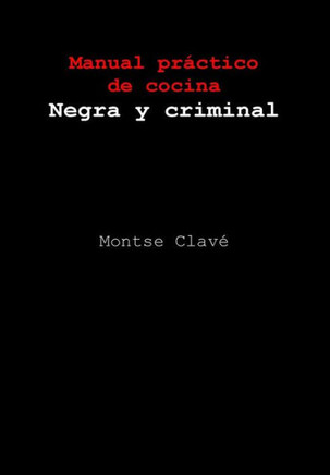 Manual prectico de cocina Negra y Criminal