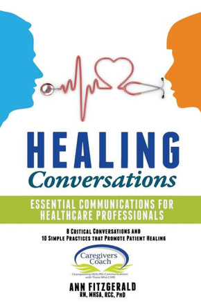 HEALING Conversations: Essential Communications for Healthcare Professionals