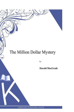 The Million Dollar Mystery : 9781494957216