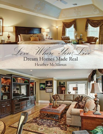 Love Where You Live: Dream Homes Made Real