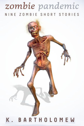 Zombie Pandemic - Nine Zombie Short Stories