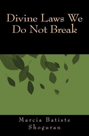 Divine Laws We Do Not Break