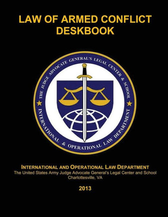 Law of Armed Conflict Deskbook: 2013