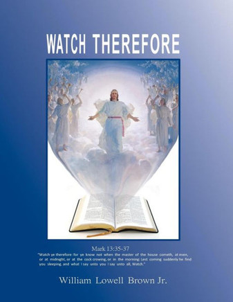 ""Watch Therefore""
