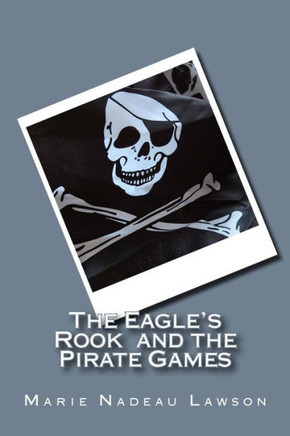 The Eagle's Rook and the Pirate Games: Book 2