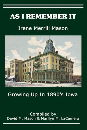 As I Remember It: Growing Up in 1890's Iowa