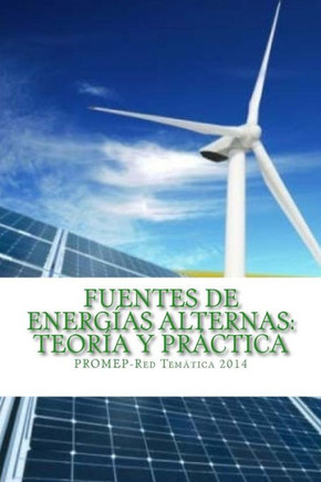 Fuentes de EnergNas Alternas: TeorNa y Prectica