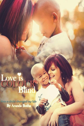 Love is Colour Blind: How a child changed my life