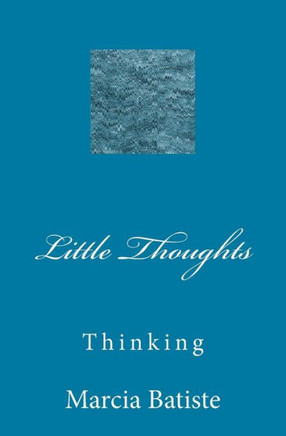 Little Thoughts: Thinking