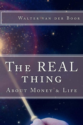 The REAL thing: About money & life