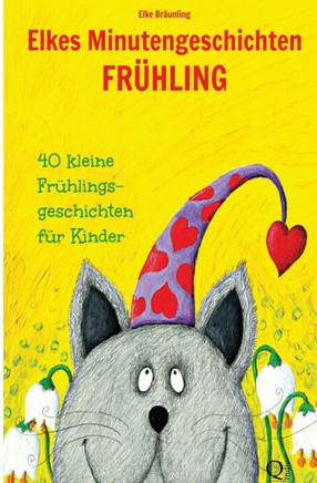 Elkes Minutengeschichten - Fr??ling: 40 kurze Merchen und Geschichten fer Kinder