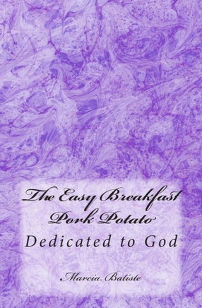 The Easy Breakfast Pork Potato: Dedicated to God