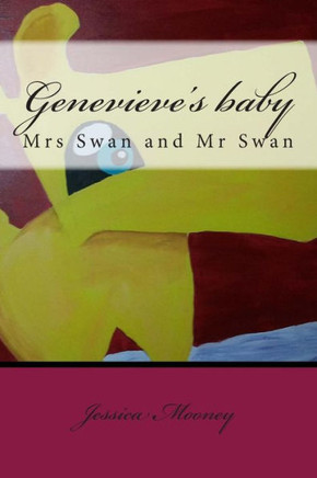 Genevieve's baby: Mrs Swan and Mr Swan Genevieve's baby: Mrs Swan and Mr Swan