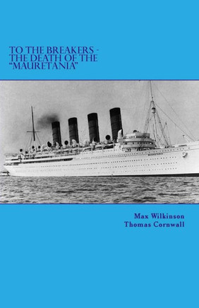 To The Breakers - The Death Of The ""Mauretania""