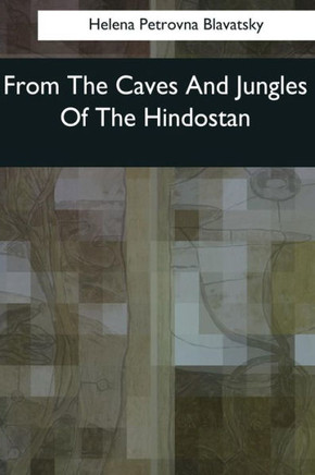 From The Caves And Jungles Of The Hindostan