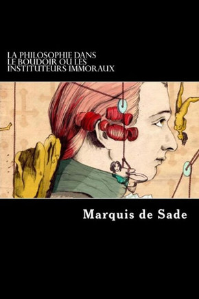 La Philosophie dans le boudoir ou Les Instituteurs immoraux