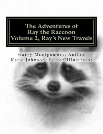 The Adventures of Ray the Raccoon: Ray's New Travels