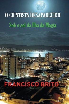O Cientista Desaparecido: Sob o sol da Ilha da Magia